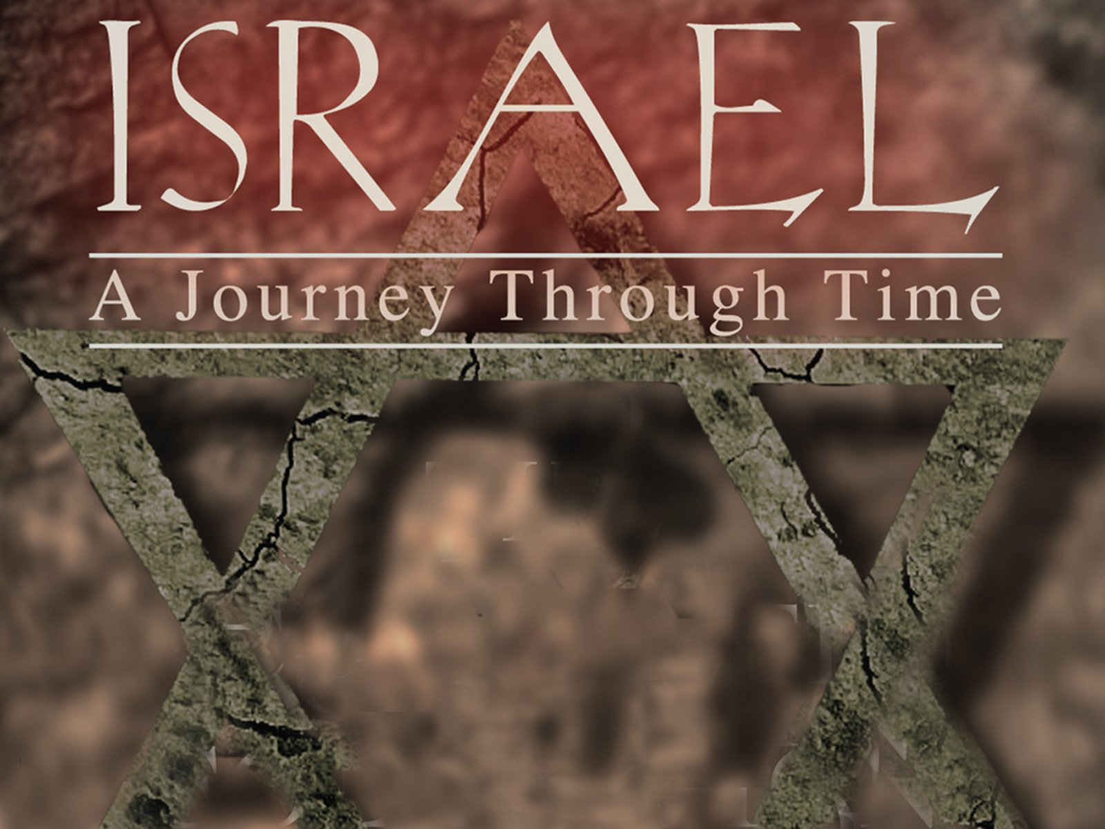 Israel: A Journey Through Time - Life End Times